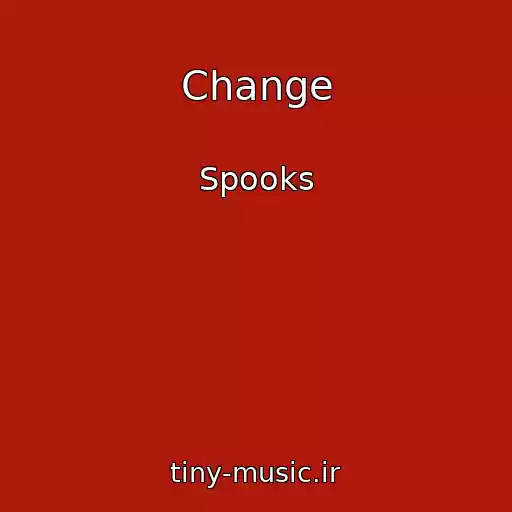کاور آهنگ Change از Spooks