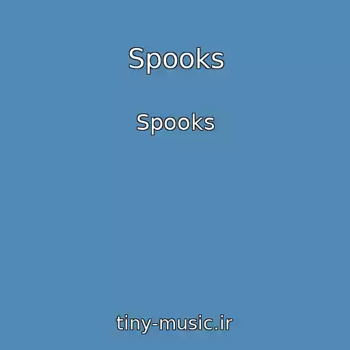 کاور آهنگ Spooks از Spooks