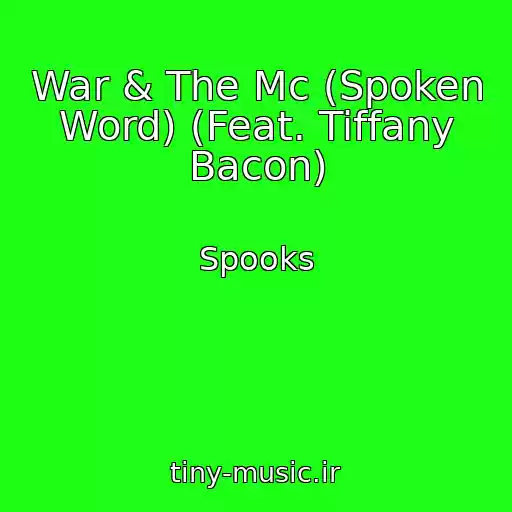 کاور آهنگ War & The Mc (Spoken Word) (Feat. Tiffany Bacon) از Spooks
