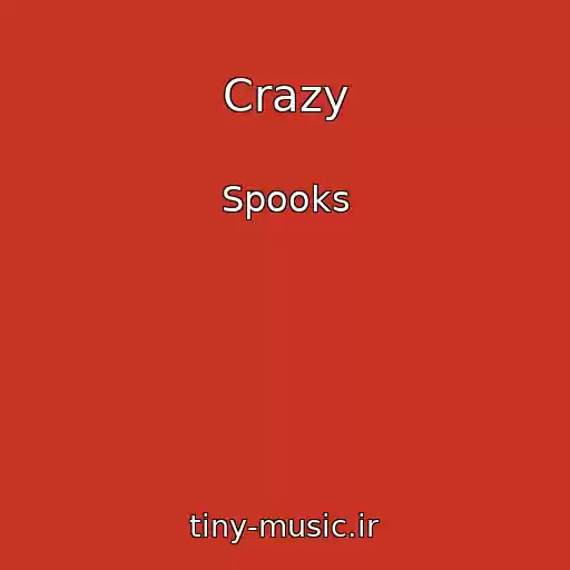 کاور آهنگ Crazy از Spooks