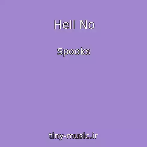 کاور آهنگ Hell No از Spooks