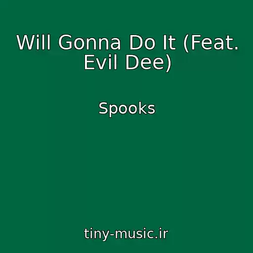کاور آهنگ Will Gonna Do It (Feat. Evil Dee) از Spooks