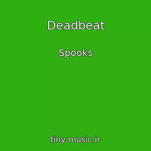 کاور آهنگ Deadbeat از Spooks