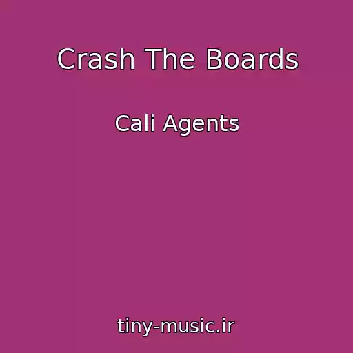 کاور آهنگ Crash The Boards از Cali Agents
