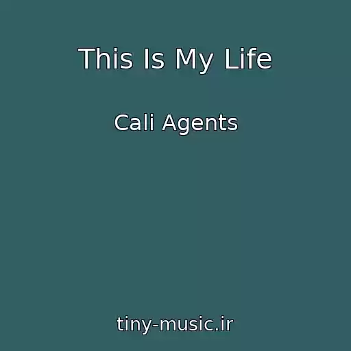 کاور آهنگ This Is My Life از Cali Agents