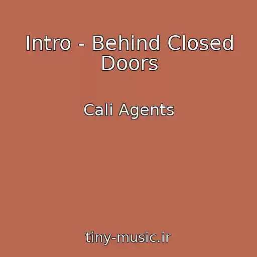 کاور آهنگ Intro - Behind Closed Doors از Cali Agents