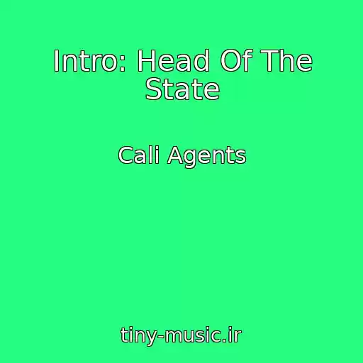 کاور آهنگ Intro: Head Of The State از Cali Agents