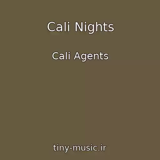 کاور آهنگ Cali Nights از Cali Agents