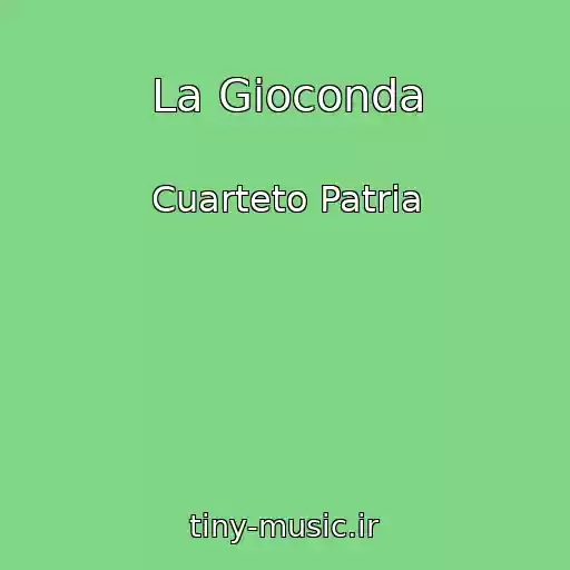 کاور آهنگ La Gioconda از Cuarteto Patria