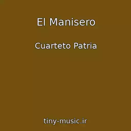 کاور آهنگ El Manisero از Cuarteto Patria