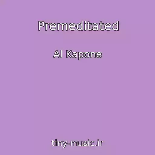کاور آهنگ Premeditated از Al Kapone