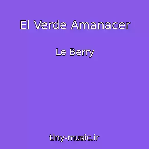 کاور آهنگ El Verde Amanacer از Le Berry