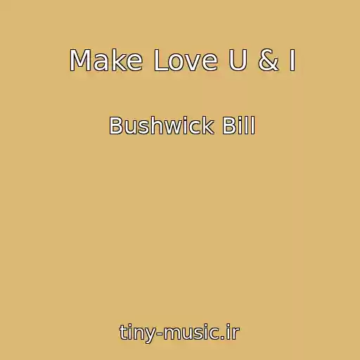 کاور آهنگ Make Love U & I از Bushwick Bill