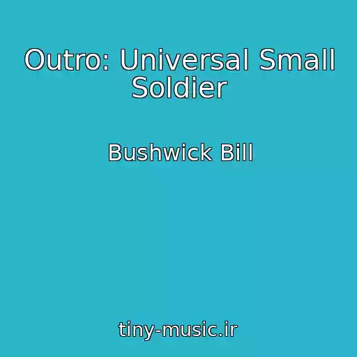 کاور آهنگ Outro: Universal Small Soldier از Bushwick Bill