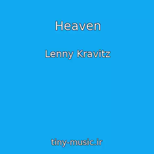 کاور آهنگ Heaven از Lenny Kravitz