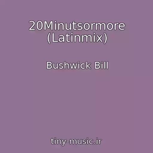 کاور آهنگ 20Minutsormore (Latinmix) از Bushwick Bill