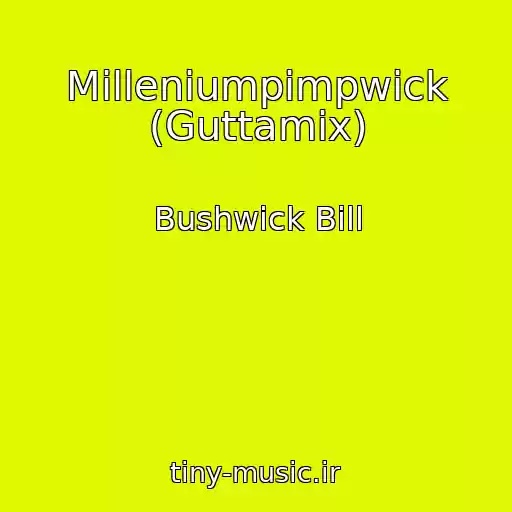کاور آهنگ Milleniumpimpwick (Guttamix) از Bushwick Bill