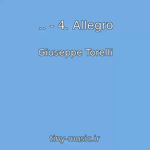 کاور آهنگ .. - 4. Allegro از Giuseppe Torelli