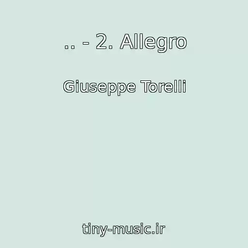 کاور آهنگ .. - 2. Allegro از Giuseppe Torelli