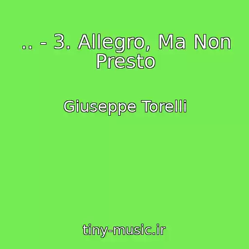 کاور آهنگ .. - 3. Allegro, Ma Non Presto از Giuseppe Torelli