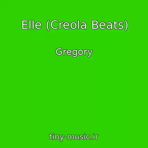 کاور آهنگ Elle (Creola Beats) از Gregory