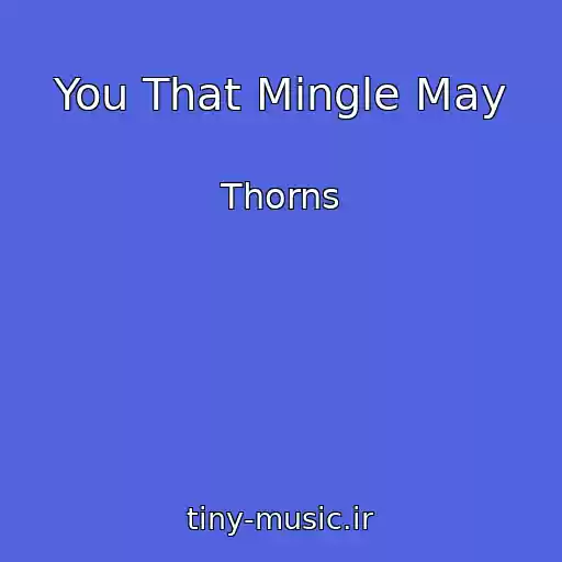 کاور آهنگ You That Mingle May از Thorns