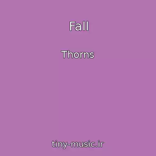 کاور آهنگ Fall از Thorns