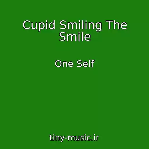 کاور آهنگ Cupid Smiling The Smile از One Self