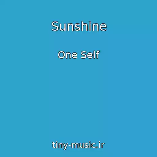 کاور آهنگ Sunshine از One Self