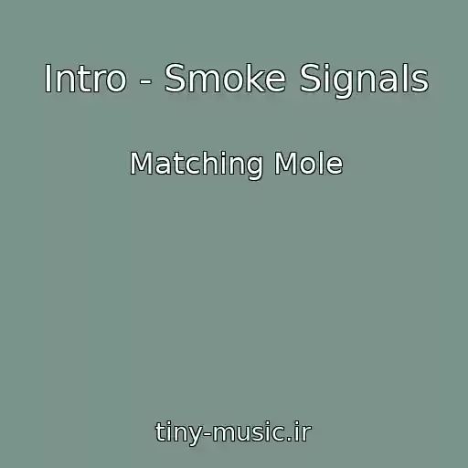 کاور آهنگ Intro - Smoke Signals از Matching Mole