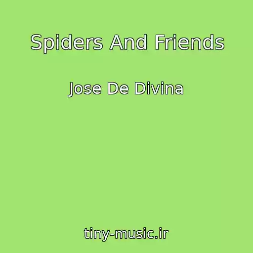 کاور آهنگ Spiders And Friends از Jose De Divina