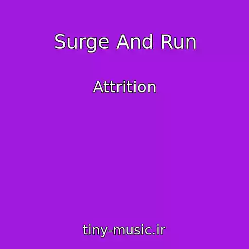 کاور آهنگ Surge And Run از Attrition