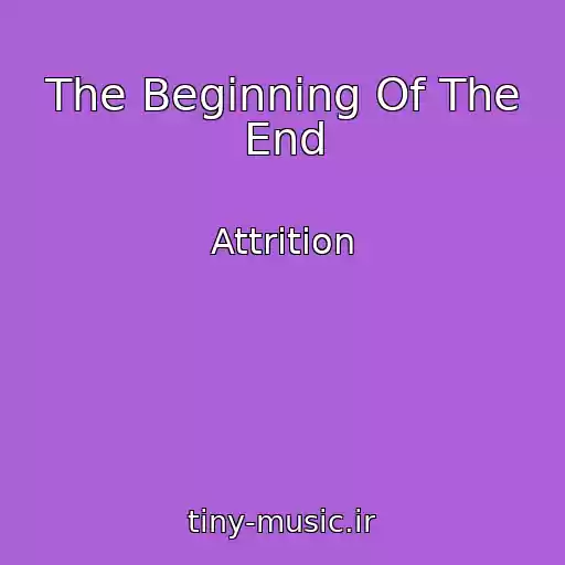 کاور آهنگ The Beginning Of The End از Attrition