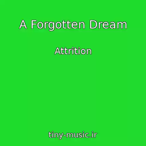 کاور آهنگ A Forgotten Dream از Attrition