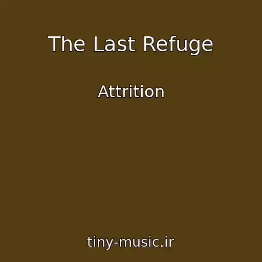 کاور آهنگ The Last Refuge از Attrition