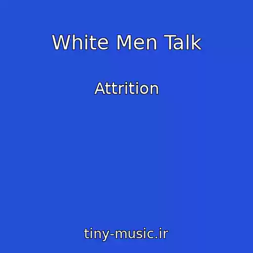 کاور آهنگ White Men Talk از Attrition
