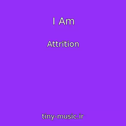 کاور آهنگ I Am از Attrition