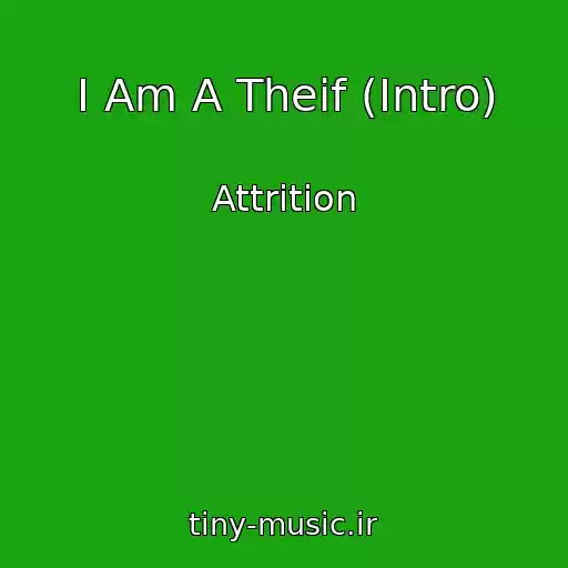 کاور آهنگ I Am A Theif (Intro) از Attrition