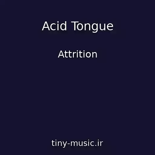 کاور آهنگ Acid Tongue از Attrition