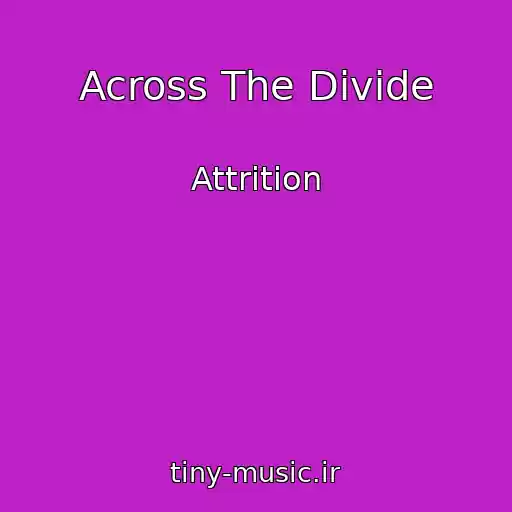 کاور آهنگ Across The Divide از Attrition