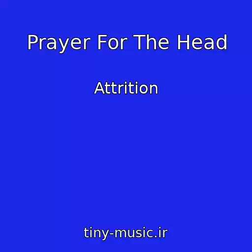 کاور آهنگ Prayer For The Head از Attrition