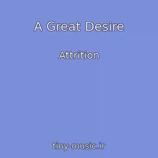 کاور آهنگ A Great Desire از Attrition