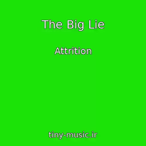 کاور آهنگ The Big Lie از Attrition