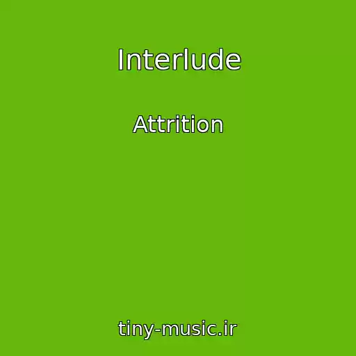 کاور آهنگ Interlude از Attrition