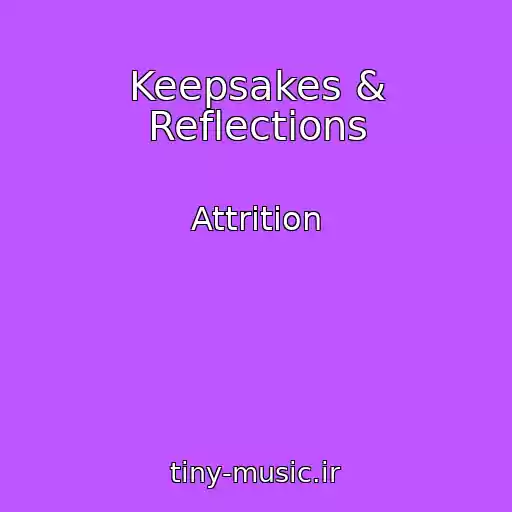 کاور آهنگ Keepsakes & Reflections از Attrition