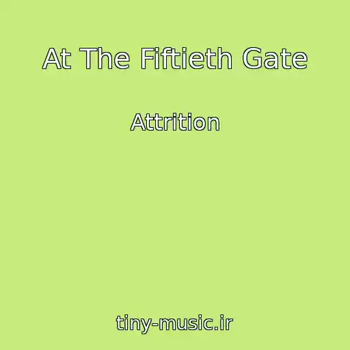 کاور آهنگ At The Fiftieth Gate از Attrition