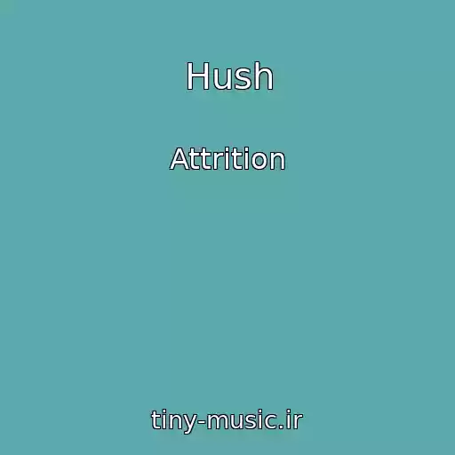 کاور آهنگ Hush از Attrition