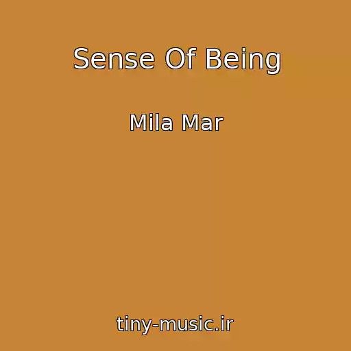کاور آهنگ Sense Of Being از Mila Mar
