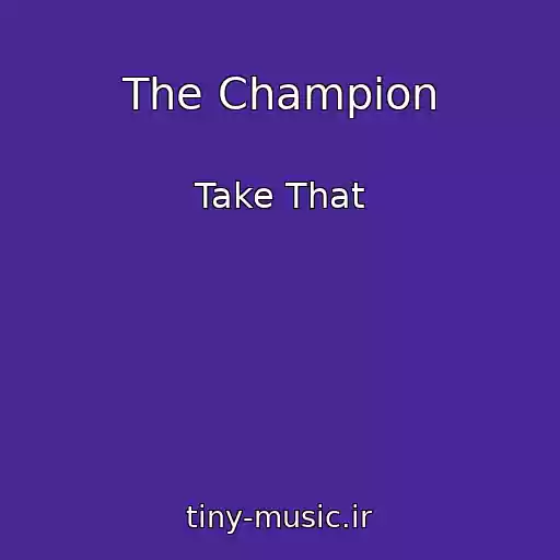 کاور آهنگ The Champion از Take That