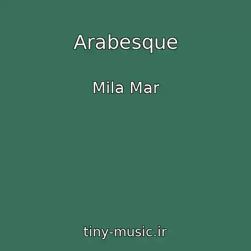 کاور آهنگ Arabesque از Mila Mar
